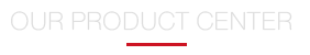 我們的產(chǎn)品中心
